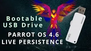 Create a USB Bootable Live Persistence Parrot OS SEC 4.6