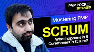 What happens in 5 Ceremonies in Scrum? | Scrum in 15 minutes | 5 Ceremonies of Scrum | Scrum in PMP