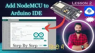 Add NodeMCU to Arduino IDE (In Hindi) | NodeMCU Tutorial | 