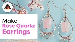 A Rose Quartz Earring Project | Learn How to Make Rose Quartz Earrings