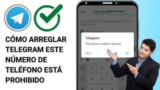 Cómo arreglar Telegram Este número de teléfono está prohibido |Recuperar cuenta Baneada de Telegram