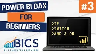 Power BI DAX for Beginners #3: IF, SWITCH, AND & OR