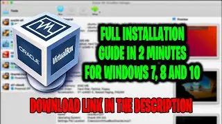 How To download and install VirtualBox in 2 minutes Windows 10, 8, 7