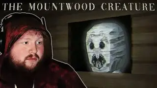 This Game Gave Me Chills (THE MOUNTWOOD CREATURE)