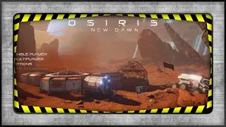 Osiris :  New Dawn - S04E01 Режим выживания. Старт.