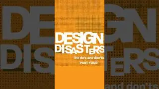 2 Design Disasters That Non-Graphic Designers Should Avoid - Part Four