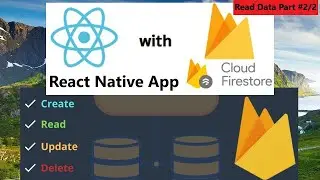 CRUD Tutorial Using React Native + Firebase | Firebase  Firestore Tutorial | Read function Part 2/2