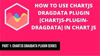 How to use Chartjs Dragdata Plugin [chartjs-plugin-dragdata] in chart js | Part 1