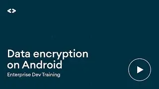 Securing your app for work - Enterprise Dev Training