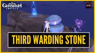 Genshin Impact - Seal The Warding Stone | Third Seal [Quest]