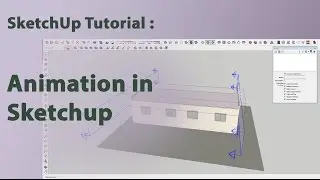 SketchUp Tutorial : Animation in Sketchup.