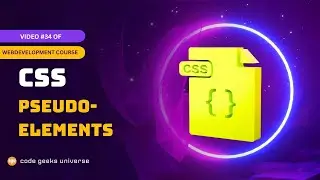Pseudo-Elements in CSS | Full Stack Web Development | Web Development Tutorial #34