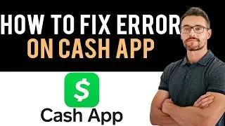 ✅ How To Fix Cash App Error Code 503 (Full Guide)