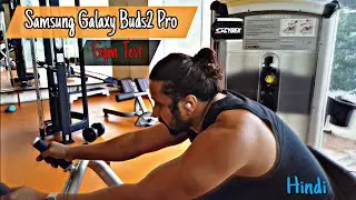 Samsung Galaxy Buds2 Pro - Gym Test (Hindi)
