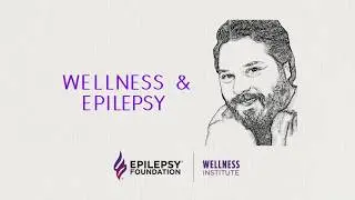 Wellness and Epilepsy