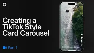 Designing a TikTok Style Card Carousel (Part 1)