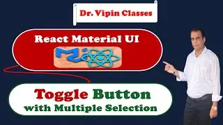 7. React Material UI Toggle Button with Multiple Selection | Dr Vipin Classes