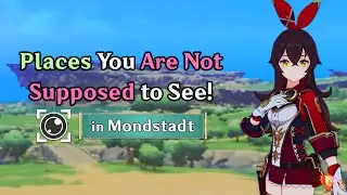 Mondstadt in 2D! Mondstadt Locations You Are Not Supposed to See