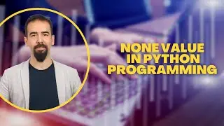 #11 None Value In Python Programming