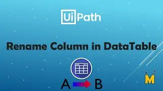 UiPath | Rename Column in Data Table | How to rename Field/Column in Data Table | VB.Net Code