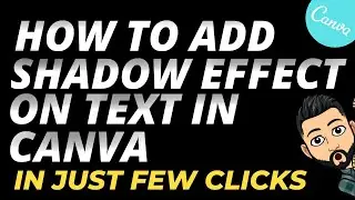 How do you get shadow effect on text in Canva?