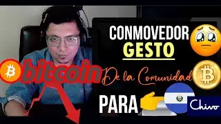 CONMOVEDOR 😭 Gesto de la COMUNIDAD BITCOIN ₿ internacional para EL SALVADOR 🇸🇻 • 🔴Emisión en Directo