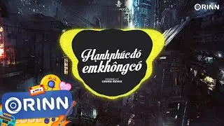 Hạnh Phúc Đó Em Không Có (Orinn Remix) - Hoàng Ly | Vòng Tay Anh Ấm Áp Ôm Em Ngày Xưa Remix TikTok