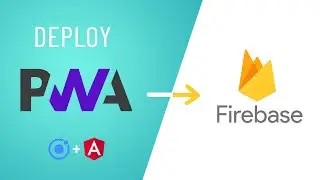 Deploy Your Ionic App to Firebase - Ionic PWA App