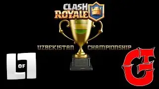 ЧЕМПИОНАТ ПО CLASH ROYALE В РУз | UZBEKISTAN CHEMPIONSHIP