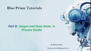 (Blue Prism) Part 8 : Stages and Data items  in Process Studio