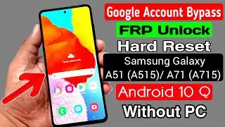 Samsung A51/A71 Hard Reset & Google/FRP Bypass |ANDROID 10 Q Without PC