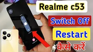 How to Power off Realme c53 || Realme c53 switch off kaise kare kare