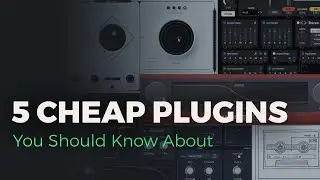 5 AWESOME Cheap Plugins You Should Own 💰