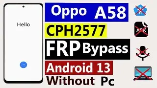 Oppo A58 Frp Bypass Android 13 How To Frp Bypass Oppo A58 Oppo A58 Google Account Bypass Without Pc