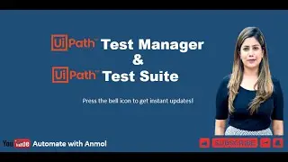 Introduction to UiPath Test Suite and Test Manager | Anmol