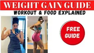 FREE Weight gain guide for skinny girls to gain weight FAST (beginners friendly)
