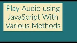 Play Audio in JavaScript After Page Load or Delay Time