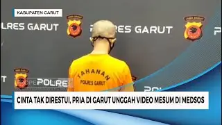CINTA TAK DIRESTUI, PRIA DI GARUT UNGGAH VIDEO MESUM DI MEDSOS