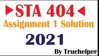 STA 404 - Assignment 1 Solution 2021 || Virtual university of Pakistan