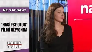 “Nasipse Olur” filmi ekibi Habertürk’te | Ne Yapsak - 16 Şubat 2020