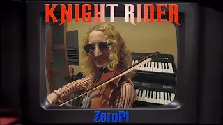 ZeroPi - Knight Rider Theme (Violin Cover Video)