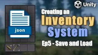 Adding SAVING AND LOADING to our Inventory System - Ep5 - Unity 3D Tutorials