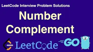 LeetCode in Golang - Number Complement