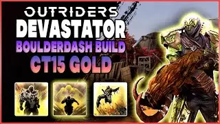 BEST CT15 BOULDERDASH DEVASTATOR BUILD! MOST USELESS SKILL MADE OP! OUTRIDERS SOLO BUILD!!!