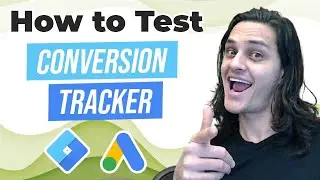 How to Test Your Google Ads Conversion Tracking Using Google Tag Manager's Preview Mode