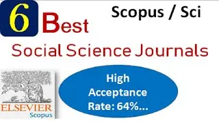 Top 6 Social Science Journals || High Acceptance Rate Social Science Journals  || Scopus