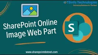 SharePoint Online Image web part | Modern SharePoint Image web part | Image web part in SharePoint