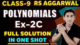 Polynomials || Class - 9  Ex- 2c || Rs Aggarwal || Full Solution || Introduction || Concepts