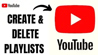 How to Create or Delete Playlist on Youtube