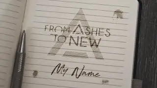 From Ashes To New - My Name (Official Lyric Video)